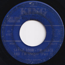 Load image into Gallery viewer, James Brown - Say It Loud - I&#39;m Black And I&#39;m Proud (Part 1) / (Part 2) (7 inch Record / Used)
