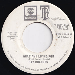 Ray Charles - What Am I Living For (Mono) / (Stereo) (7 inch Record / Used)