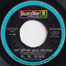 画像をギャラリービューアに読み込む, B.B. King - Get Off My Back Woman / I Want You So Bad (7 inch Record / Used)
