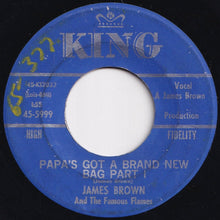 Load image into Gallery viewer, James Brown &amp; The Famous Flames - Papa&#39;s Got A Brand New Bag (Part 1) / (Part 2) (7 inch Record / Used)
