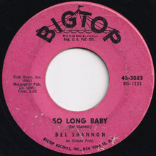 画像をギャラリービューアに読み込む, Del Shannon - So Long Baby / The Answer To Everything (7 inch Record / Used)
