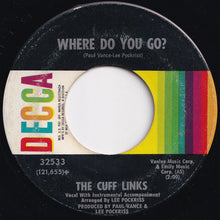 Load image into Gallery viewer, Cuff Links - Tracy / Where Do You Go? (7 inch Record / Used)
