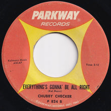 Load image into Gallery viewer, Chubby Checker - Let&#39;s Twist Again / Everything&#39;s Gonna&#39; Be All Right (7 inch Record / Used)
