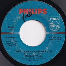 Load image into Gallery viewer, Frankie Valli - Can&#39;t Take My Eyes Off You / The Trouble With Me (7 inch Record / Used)
