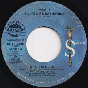 B.T. Express - Do It ('Til You're Satisfied) (Part 1) / (Part 2) (7 inch Record / Used)