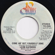 Load image into Gallery viewer, Leon Haywood - Come An&#39; Get Yourself Some / Who You Been Giving It Up To (7 inch Record / Used)
