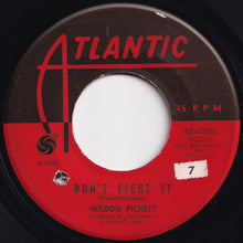 Load image into Gallery viewer, Wilson Pickett - Don&#39;t Fight It / It&#39;s All Over (7 inch Record / Used)
