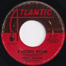 Load image into Gallery viewer, Aretha Franklin - A Natural Woman (You Make Me Feel Like) / Baby Baby Baby (7 inch Record / Used)
