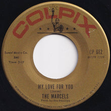 画像をギャラリービューアに読み込む, Marcels - Heartaches / My Love For You (7 inch Record / Used)
