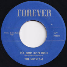 Load image into Gallery viewer, Crystals - He&#39;s A Rebel / Da Doo Ron Ron (7 inch Record / Used)
