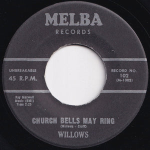 Willows - Church Bells May Ring / Baby Tell Me (7 inch Record / Used)