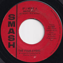 Load image into Gallery viewer, Four-Evers - If I Were A Magician / Be My Girl (7 inch Record / Used)
