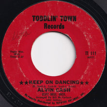 Load image into Gallery viewer, Alvin Cash - Keep On Dancing / (Instrumental) (7 inch Record / Used)
