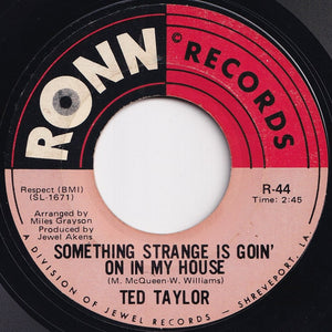 Ted Taylor - Something Strange Is Goin' On In My House / Funky Thing (7 inch Record / Used)