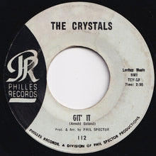 Load image into Gallery viewer, Crystals - Da Doo Ron Ron (When He Walked Me Home) / Git&#39; It (7 inch Record / Used)
