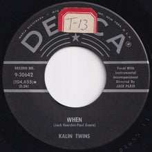 Load image into Gallery viewer, Kalin Twins - Three O&#39;Clock Thrill / When (7 inch Record / Used)
