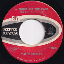 画像をギャラリービューアに読み込む, Shirelles - What A Sweet Thing That Was / A Thing Of The Past (7 inch Record / Used)
