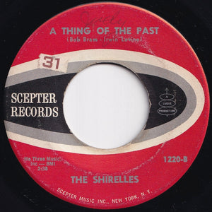 Shirelles - What A Sweet Thing That Was / A Thing Of The Past (7 inch Record / Used)