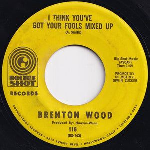 Brenton Wood - Gimme Little Sign / I Think You've Got Your Fools Mixed Up (7 inch Record / Used)