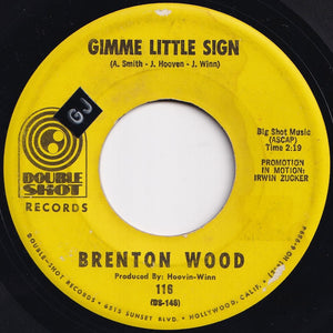 Brenton Wood - Gimme Little Sign / I Think You've Got Your Fools Mixed Up (7 inch Record / Used)