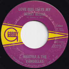 Load image into Gallery viewer, Martha &amp; The Vandellas - Love Bug Leave My Heart Alone / One Way Out (7 inch Record / Used)
