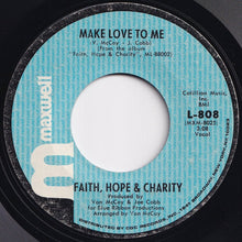 Load image into Gallery viewer, Faith, Hope &amp; Charity - Baby Don&#39;t Take Your Love / Make Love To Me (7 inch Record / Used)
