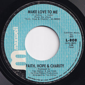 Faith, Hope & Charity - Baby Don't Take Your Love / Make Love To Me (7 inch Record / Used)