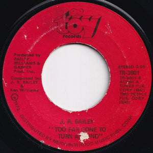 J.R. Bailey - Love, Love, Love / Too Far Gone To Turn Around (7 inch Record / Used)