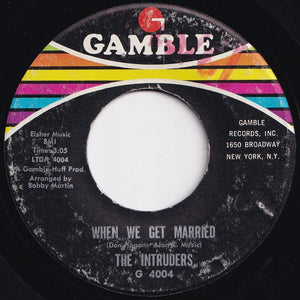 Intruders - When We Get Married / (Love Doctor) Doctor, Doctor (7 inch Record / Used)