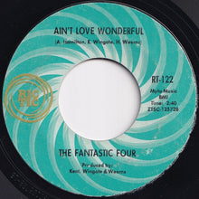 Load image into Gallery viewer, Fantastic Four - Ain&#39;t Love Wonderful / The Whole World Is A Stage (7 inch Record / Used)
