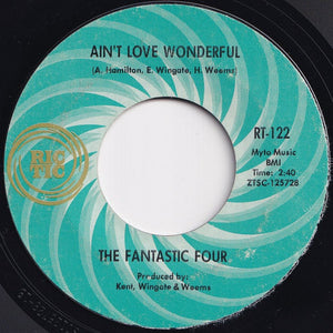 Fantastic Four - Ain't Love Wonderful / The Whole World Is A Stage (7 inch Record / Used)