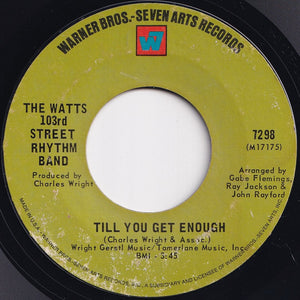 Watts 103rd Street Rhythm Band - Till You Get Enough / Light My Fire (7 inch Record / Used)