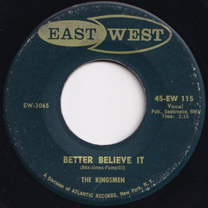 Kingsmen - Better Believe It / Week End (7 inch Record / Used)