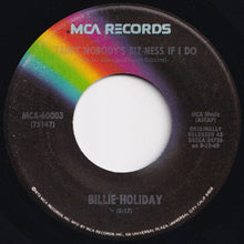 Load image into Gallery viewer, Billie Holiday - Taint Nobody&#39;s Biz-Ness If I Do / God Bless The Child (7 inch Record / Used)
