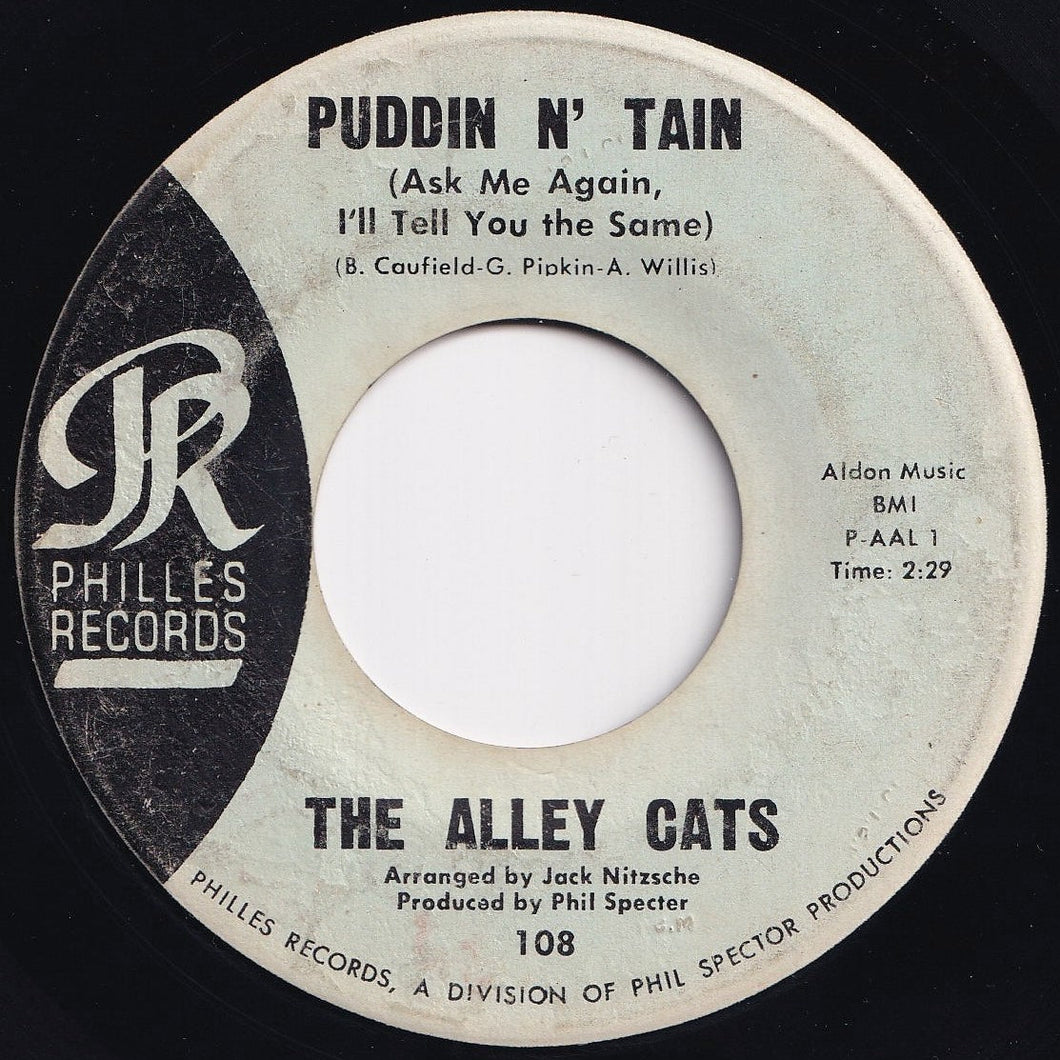 Alley Cats - Puddin' N' Tain (Ask Me Again I'll Tell You The Same) / Feel So Good (7 inch Record / Used)