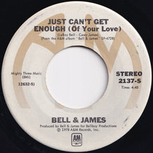 Load image into Gallery viewer, Bell &amp; James - You Never Know What You&#39;ve Got / Just Can&#39;t Get Enough (Of Your Love) (7 inch Record / Used)
