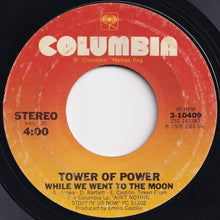 Load image into Gallery viewer, Tower Of Power - You Ought To Be Havin&#39; Fun / While We Went To The Moon (7 inch Record / Used)
