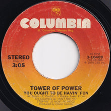 Load image into Gallery viewer, Tower Of Power - You Ought To Be Havin&#39; Fun / While We Went To The Moon (7 inch Record / Used)
