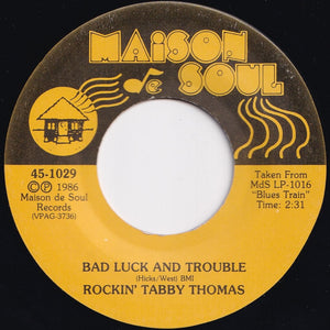 Rockin' Tabby Thomas - Bad Luck And Trouble / I Can't Hold Out (7 inch Record / Used)