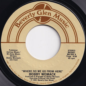 Bobby Womack - Where Do We Go From Here / Just My Imagination (7 inch Record / Used)