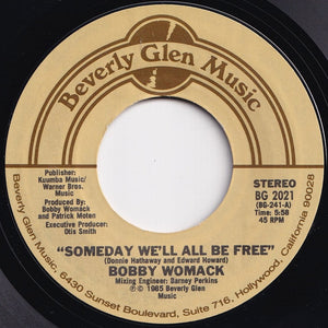 Bobby Womack - Someday We'll All Be Free / I Wish I Had Someone To Go Home To (7 inch Record / Used)