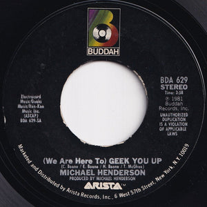 Michael Henderson - (We Are Here To) Geek You Up / Come To Me (7 inch Record / Used)