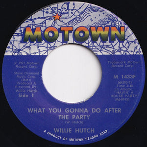 Willie Hutch - What You Gonna Do After The Party / I Feel Like We Can Make It (7 inch Record / Used)