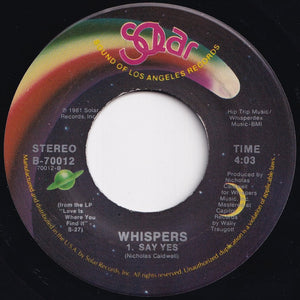 Whispers - Just Gets Better With Time / Say Yes (7 inch Record / Used)