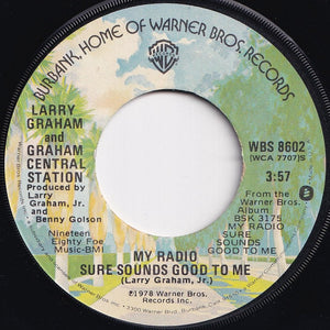 Larry Graham And Graham Central Station - My Radio Sure Sounds Good To Me / Turn It Out (7 inch Record / Used)