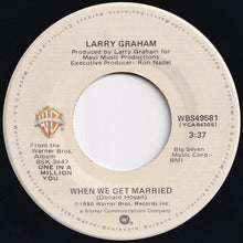 画像をギャラリービューアに読み込む, Larry Graham - When We Get Married / Tonight (7 inch Record / Used)
