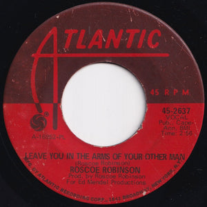 Roscoe Robinson - Oo Wee Baby I Love You / Leave You In The Arms Of Your Other Man (7 inch Record / Used)