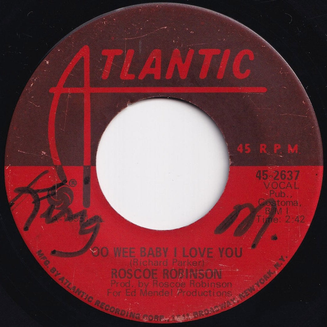 Roscoe Robinson - Oo Wee Baby I Love You / Leave You In The Arms Of Your Other Man (7 inch Record / Used)