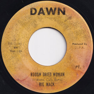 Big Mack - Rough Dried Woman (Part 1) / (Part 2) (7 inch Record / Used)