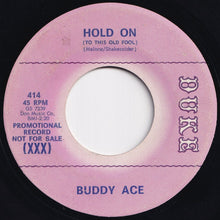 画像をギャラリービューアに読み込む, Buddy Ace - Hold On (To This Old Fool) / Come On In This House (7 inch Record / Used)
